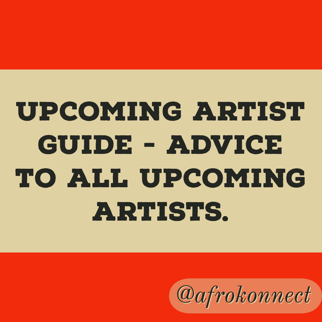 Upcoming Artist Guide - Advice to all Upcoming Artists.