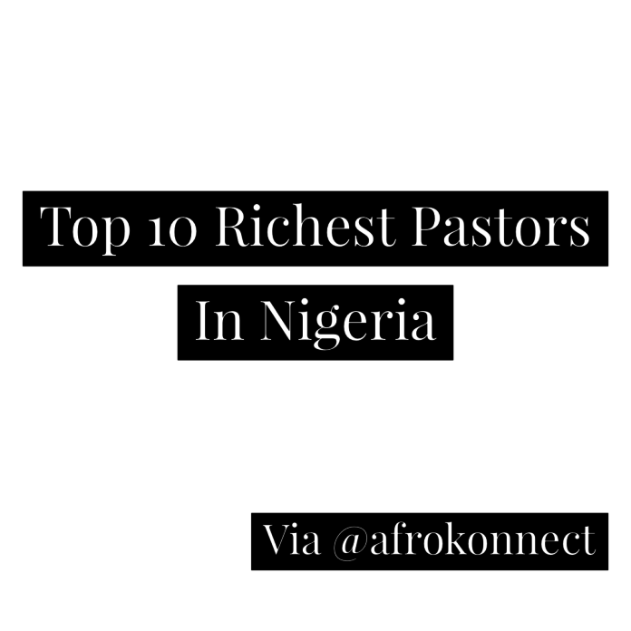 Top 10 Richest Pastors In Nigeria and their net worth