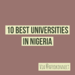 10 Best Universities in Nigeria | 2025 Nigerian University Ranking Best Universities in Nigeria