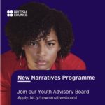 British Council New Narratives Programme for Africans – Call for Youth Advisory Board British Council New Narratives Programme for Africans