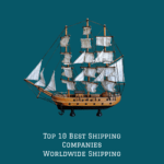 Top 10 Best Shipping Companies in the World in 2025 Top 10 Best Shipping Companies - Worldwide Shipping