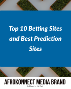10 Reliable Betting Sites in Nigeria - Best Prediction Sites