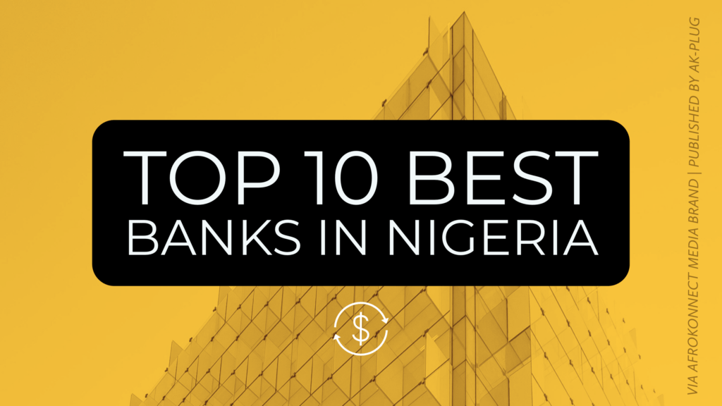 Top 10 Best Banks in Nigeria Most Valuable Bank 2023 Afrokonnect