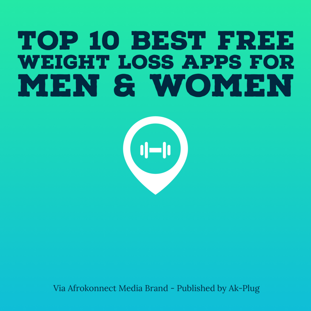 top-10-best-free-weight-loss-apps-for-men-women-2023-afrokonnect