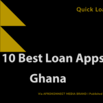 Top 10 Best Loan Apps without Collateral in Ghana 2025 Top 10 Best Loan Apps without Collateral in Ghana