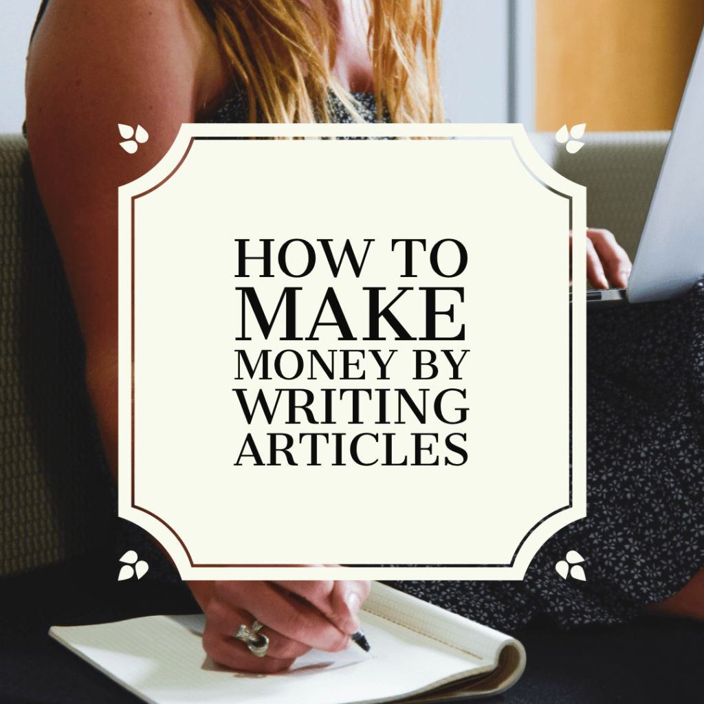 how to make money writing articles for websites