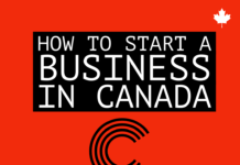 How to Start and Register a Business In Canada How to Start and Register a Business In Canada