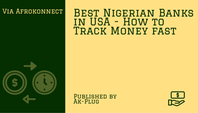 Best Nigerian Banks in USA - How to Track Money fast