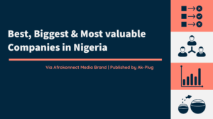 Top 10 Companies in Nigeria, Biggest and Most Valuable