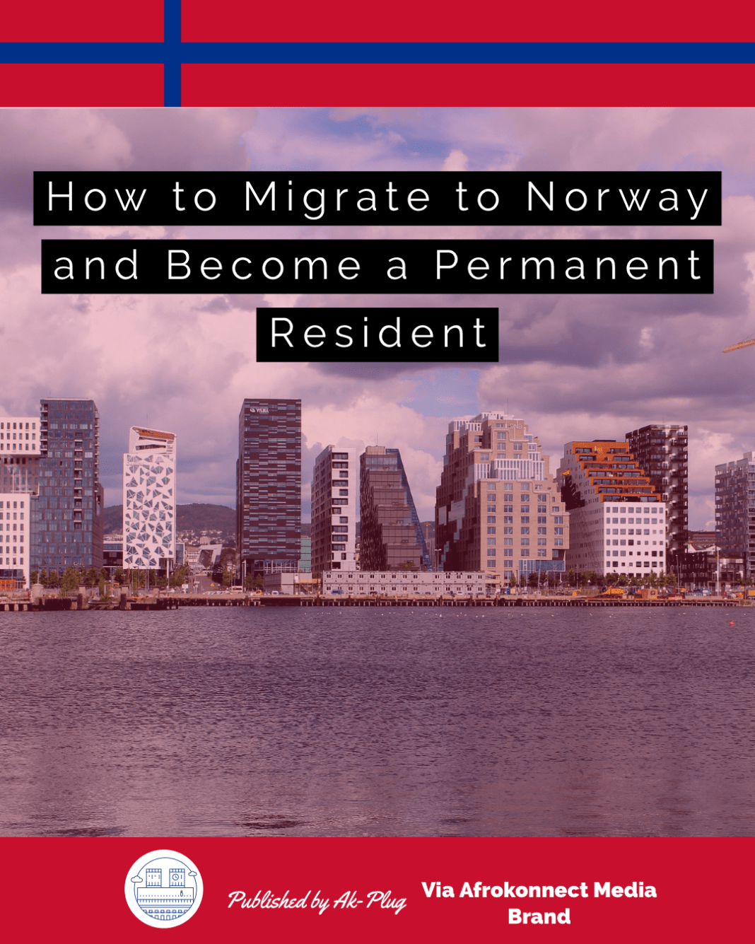 how-to-migrate-to-norway-and-become-a-permanent-resident-afrokonnect