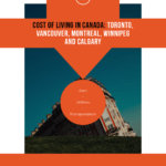 Cost of Living in Canada 2025: Toronto, Vancouver, Montreal, Winnipeg and Calgary Cost of Living in Canada: Toronto, Vancouver, Montreal, Winnipeg and Calgary