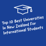 Best Universities in New Zealand for International Students Best Universities in New Zealand for International Students