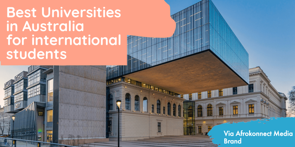 10 Best Universities In Australia For International Students - Afrokonnect