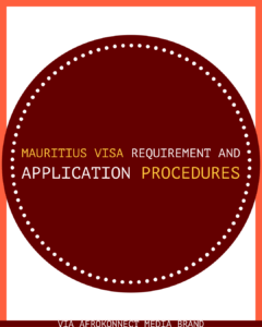 Mauritius Visa Requirement and Application Procedures