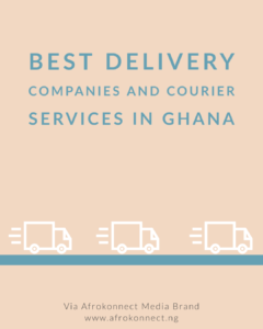 Best Delivery Companies and Courier Services in Ghana