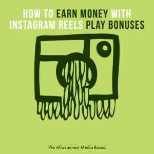 How to Earn Money with Instagram Reels Play Bonuses 