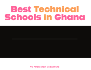 10 Best Technical Schools in Ghana: Institute to Attend 