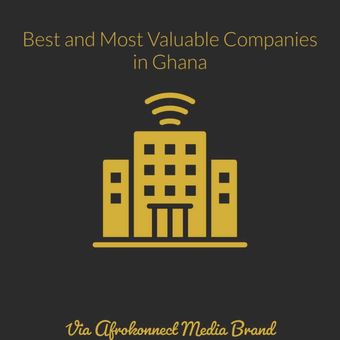 Best and Most Valuable Companies in Ghana