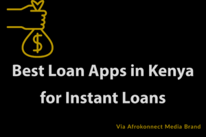 Best Loan Apps in Kenya for Instant Loans 