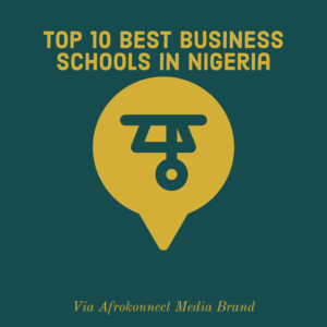 Best Business Schools in Nigeria: Top 10