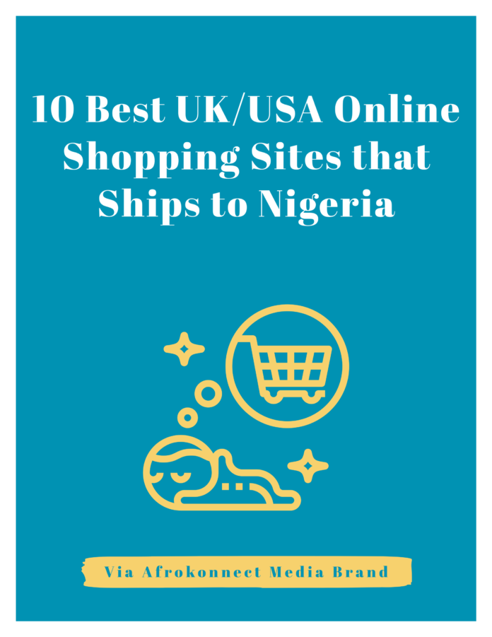 10 Best UK/USA Online Shopping Sites that Ships to Nigeria