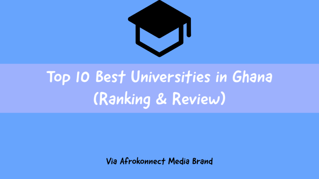 Top 10 Best Universities In Ghana (Ranking & Review) - Afrokonnect