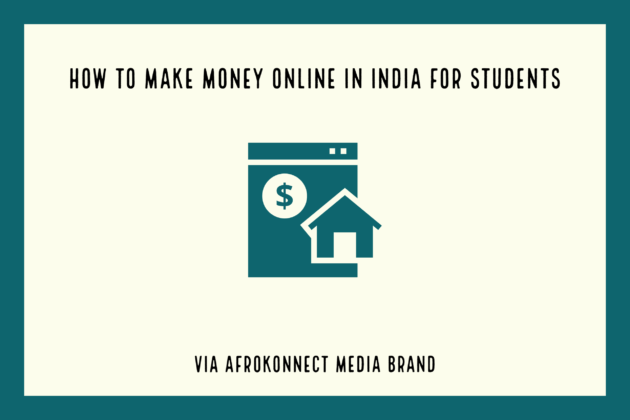 How to Make Money Online in India for Students - Afrokonnect