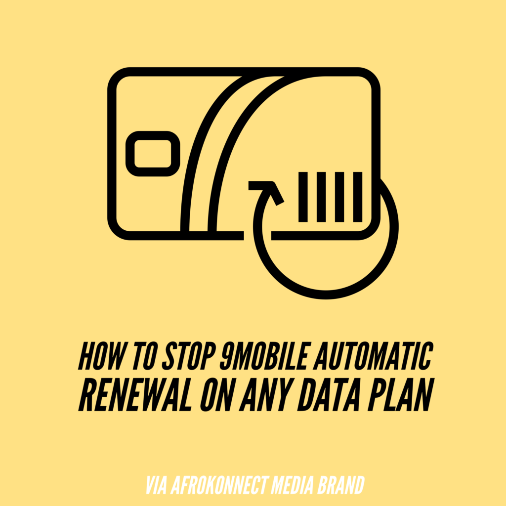 how-to-stop-9mobile-data-auto-renewal-service-afrokonnect