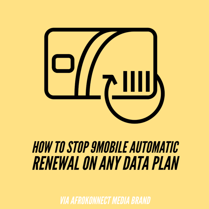 How to Stop 9Mobile Data Auto Renewal
