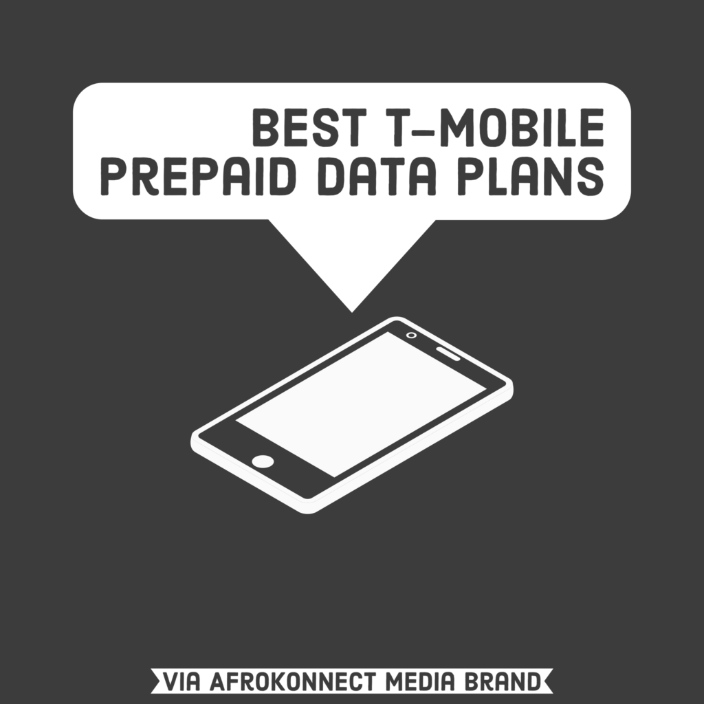 Best T mobile Prepaid Data Plans Of 2023 Afrokonnect