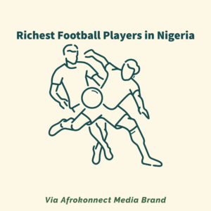 Richest Nigerian Footballers in Nigeria