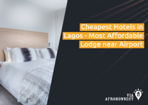 Cheapest Hotels in Lagos - Most Affordable Lodge near Airport 