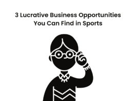3 Lucrative Business Opportunities in Sports Industry 3 Lucrative Business Opportunities You Can Find in Sports in 2023