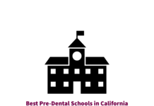 Best Pre-Dental Schools in California, USA (Dental Programs) Best Pre-Dental Schools in California (Pre Dental Programs)