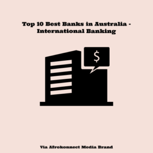 Top 10 Investment Banks in Australia: (Top Investment and Home Loans Banks)