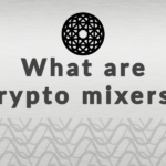 What are crypto mixers? Is it illegal or not? What are crypto mixers?