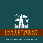 Investment Banking in Dubai | Top Banks | Salary & Jobs Investment Banking in Dubai | Top Banks List | Salary | Jobs Investment Banking in Dubai
