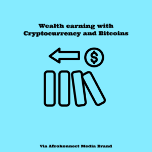 Wealth earning with Cryptocurrency and Bitcoins