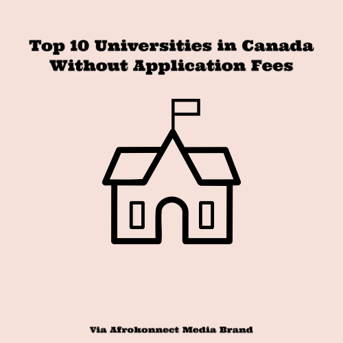Universities in Canada Without Application Fees For international students