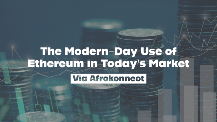The Modern-Day Use of Ethereum in Today's Market