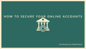 How To Secure Your Online Accounts