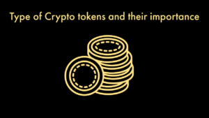 Type of Crypto tokens and their importance