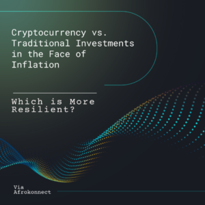Cryptocurrency vs Traditional Investments in the Face of Inflation