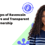 Advantages of Ravencoin for Secure and Transparent Asset Ownership Advantages of Ravencoin for Secure and Transparent Asset Ownership
