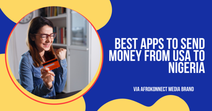 Best Apps To Send Money From USA To Nigeria
