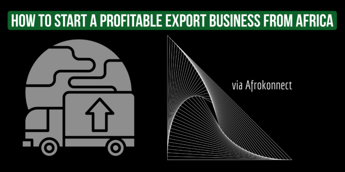 How to Start a Profitable Export Business From Africa
