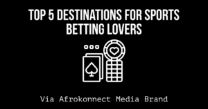 Destinations for Sports Betting Lovers