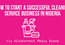 How to Start a Cleaning Service Business in Nigeria How to Start a Cleaning Service Business in Nigeria