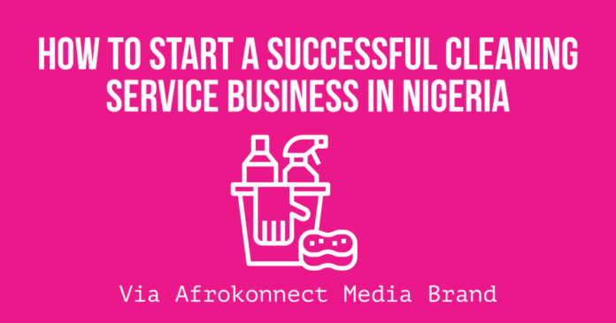How to Start a Cleaning Service Business in Nigeria