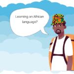 How to learn an African Language Easily for Free How to learn an African Language Easily for Free